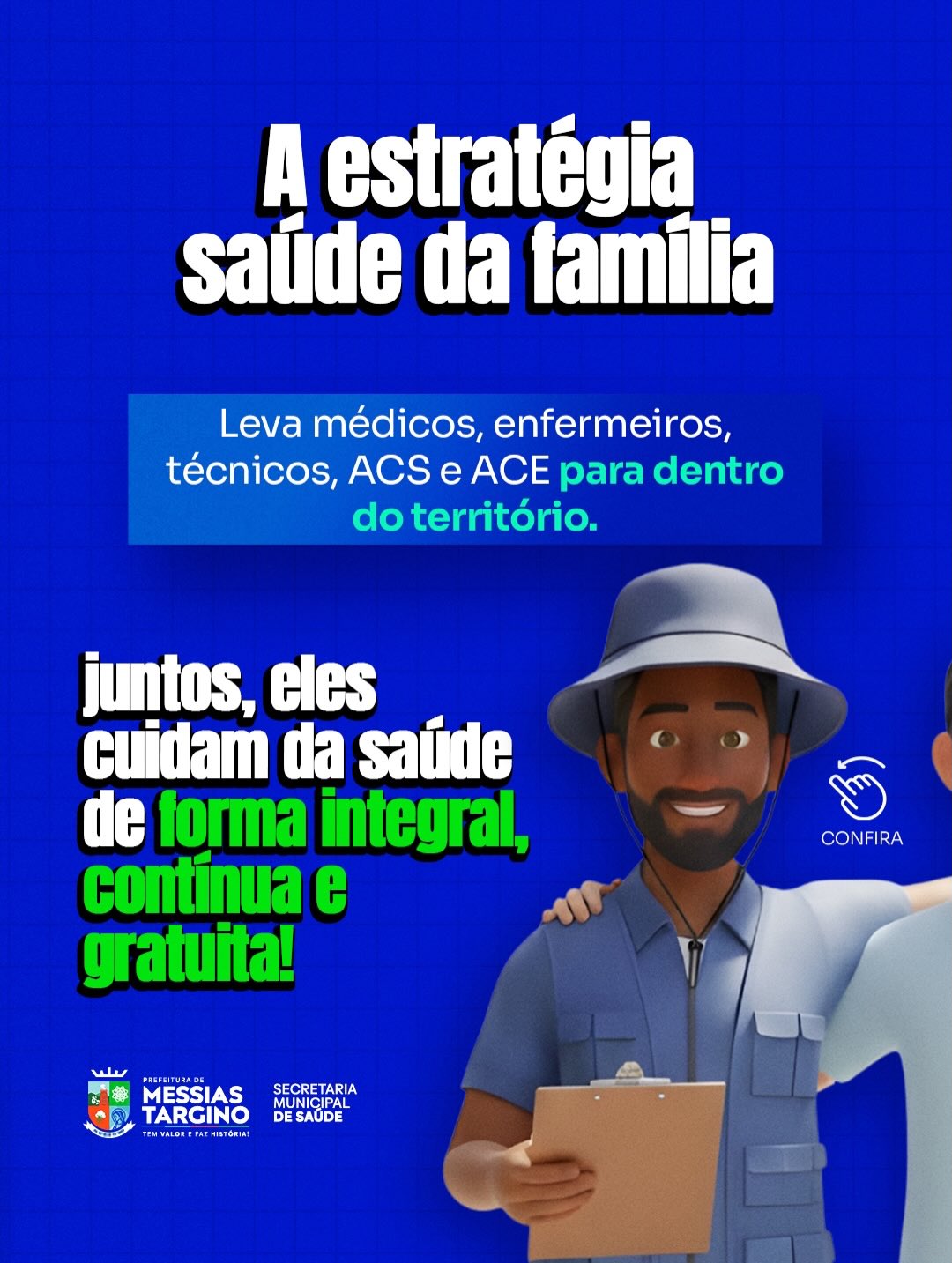 Você sabe quem faz o SUS acontecer no seu bairro?