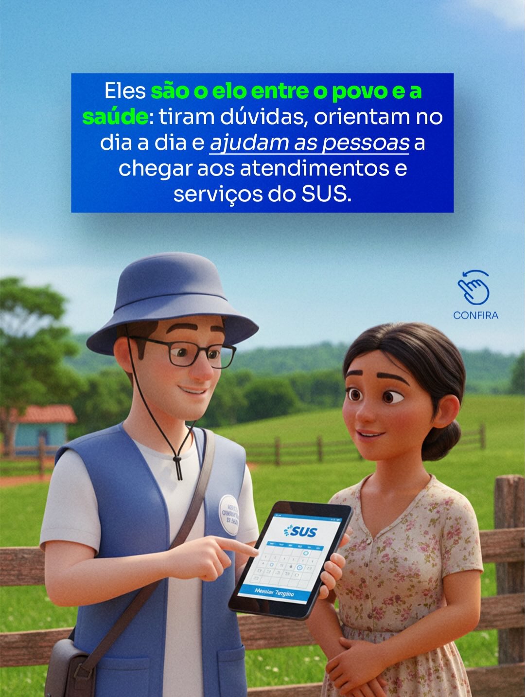 Você sabe quem faz o SUS acontecer no seu bairro?