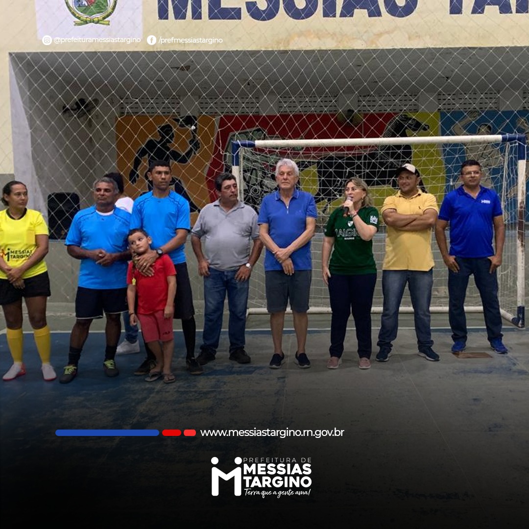 PREFEITURA DÁ INÍCIO AO XVI CAMPEONATO DE RUAS, SÍTIOS E SÊNIOR DE MESSIAS TARGINO